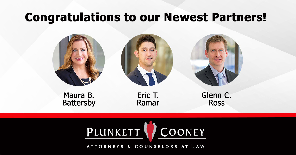 Plunkett Cooney promotes three attorneys to firm partners: business law ...